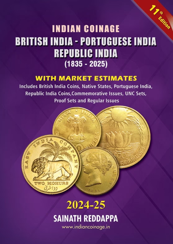 Indian Coinage 2024-25 Book - British India Portuguese India Republic India (1835-2025) 11th Edition By Sainath Reddappa