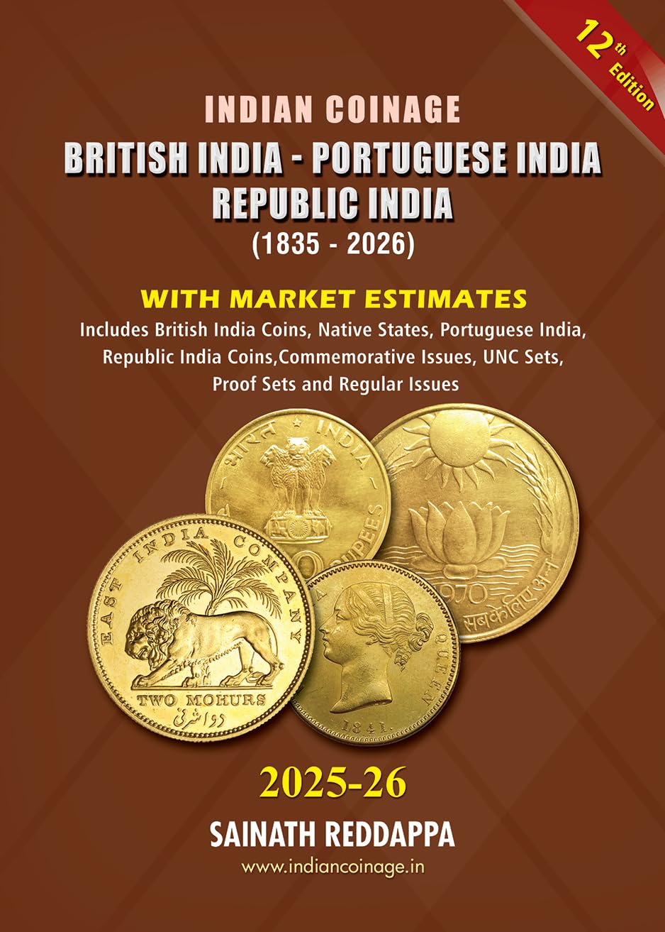 Indian Coinage 2025-26 British India Portuguese India Republic India (1835-2026) 12th Edition By Sainath Reddappa